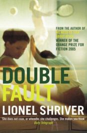 book cover of Double Fault by Lionel Shriver