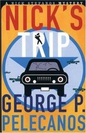 book cover of Nick's Trip by George P. Pelecanos