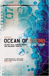 book cover of Ocean of Sound: Aether Talk, Ambient Sound and Imaginary Worlds by David Toop