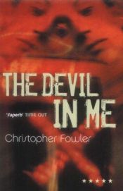 book cover of The devil in me by Christopher Fowler