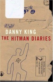 book cover of The Hitman Diaries by Danny King