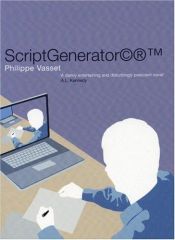 book cover of ScriptGenerator by Philippe Vasset