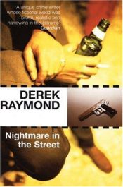 book cover of Incubo di strada (titolo originale Nightmare in the Street) by Derek Raymond
