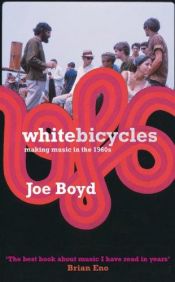 book cover of White Bicycles by Joe Boyd