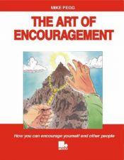book cover of The Art of Encouragement by Mike Pegg