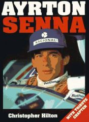 book cover of Ayrton Senna: Incorporating 'the Second Coming' by Christopher Hilton
