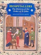 book cover of Hospitallers: The History of the Orders of St. John by Jonathan Riley-Smith