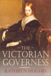 book cover of The Victorian Governess by Kathryn Hughes