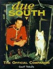 book cover of "Due South": the Official Companion by Geoff Tibballs