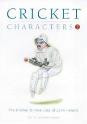 book cover of Cricket Characters: v. 2: The Cricket Caricatures of John Ireland by Jonathan Agnew