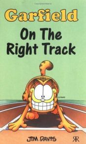 book cover of Garfield - On the Right Track by Τζιμ Ντέιβις