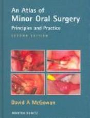 book cover of Atlas of Minor Oral Surgery: Principles and Practice by David A. McGowan