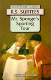 book cover of Mr. Sponge's Sporting Tour by R. S. Surtees
