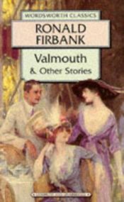 book cover of Valmouth by Arthur Annesley Ronald Firbank