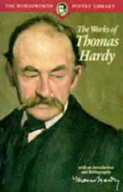book cover of The works of Thomas Hardy : with an introduction and bibliography by Томас Гарді