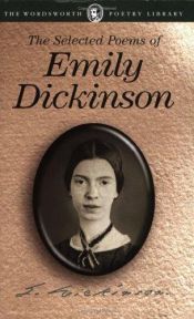 book cover of The Selected Poems of Emily Dickinson (Wordsworth Poetry Library) (Wordsworth Poetry Library) by Emily Dickinson