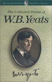book cover of The Works of W. B. Yeats by W. B. Yeats