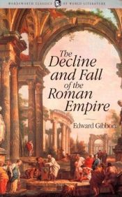 book cover of The decline and fall of the Roman Empire : 28 selected chapters by Edward Gibbon