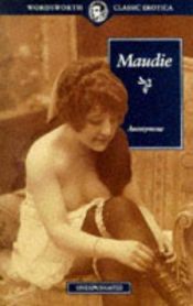 book cover of Maudie (Wordsworth Classic Erotica) by Anonymous