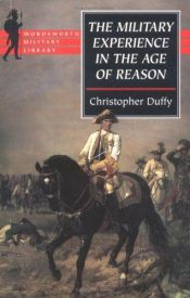 book cover of The military experience in the age of reason by Christopher Duffy