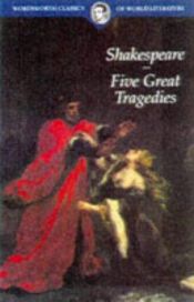 book cover of Five Great Tragedies : Romeo and Juliet, Hamlet, Othello, King Lear and Macbeth by Viljamas Šekspyras