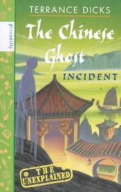 book cover of Chinese Ghost Incident (Unexplained) by Terrance Dicks
