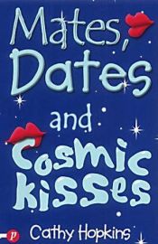 book cover of The Mates and Dates Series, Book 2: Mates, Dates, and Cosmic Kisses by Cathy Hopkins