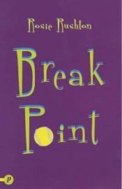 book cover of Break Point by Rosie Rushton