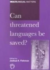 book cover of Can Threatened Languages be Saved? : Reversing Language Shift, Revisited by Joshua A. Fishman