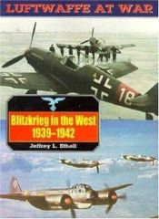 book cover of Blitzkrieg in the west, 1939-1942 (Luftwaffe at War) by Jeff Ethell