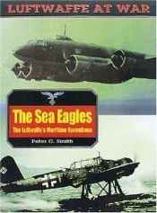 book cover of The Sea Eagles (Luftwaffe at War, 17) by Peter Charles Smith