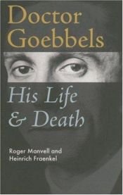 book cover of Dr. Goebbels, his life and death by Roger Manvell