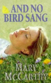 book cover of And no bird sang by Mary McCarthy