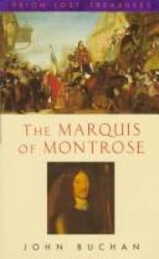 book cover of The Marquis of Montrose (Prion Lost Treasures) by John Buchan