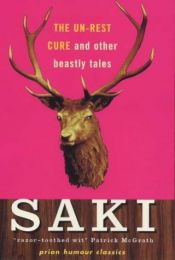 book cover of Unrest-cure and Other Beastly Tales (Prion Humour Classics S.) by Saki