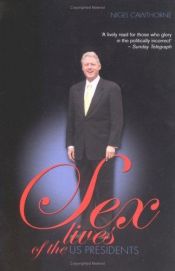 book cover of Sex Lives Of The Preidents by Nigel Cawthorne