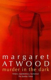 book cover of Murder In the Dark: Short Fictions and Prose Poems by Margaret Atwood