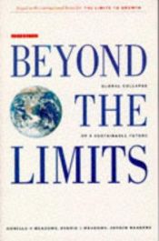 book cover of De grenzen voorbĳ : een wereldwĳde catastrofe of een duurzame wereld by Donella Meadows