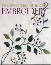 book cover of The essential guide to embroidery by author not known to readgeek yet