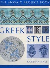 book cover of The Mosaic Project Book: Greek (The Mosaic Project Book) by Katrina Hall