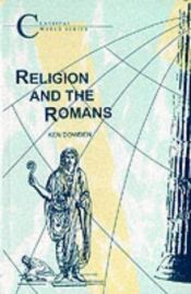 book cover of Religion and the Romans (Classical World Series) by Ken Dowden