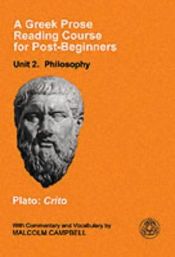 book cover of A Greek Prose Reading Course for Post-beginners: Philosophy: Plato: Crito by Platon