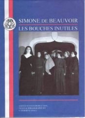 book cover of Les Bouches inutiles, pi?ce en 2 actes et 8 tableaux by Simone de Beauvoir