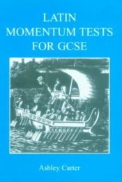 book cover of Latin momentum tests for GCSE by Ashley Carter