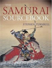 book cover of The Samurai Sourcebook (Arms & Armour Source Books) by Stephen Turnbull