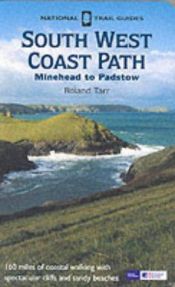 book cover of South west coast path. Minehead to Pastow by Roland Tarr