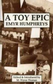 book cover of A Toy Epic by Emyr Humphreys