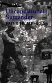 book cover of Unconditional Surrender by Emyr Humphreys
