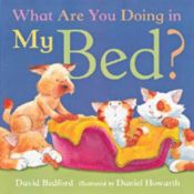 book cover of What Are You Doing in My Bed? by David Bedford