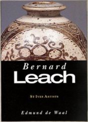 book cover of Bernard Leach (St.Ives Artists S.) by Edmund de Waal